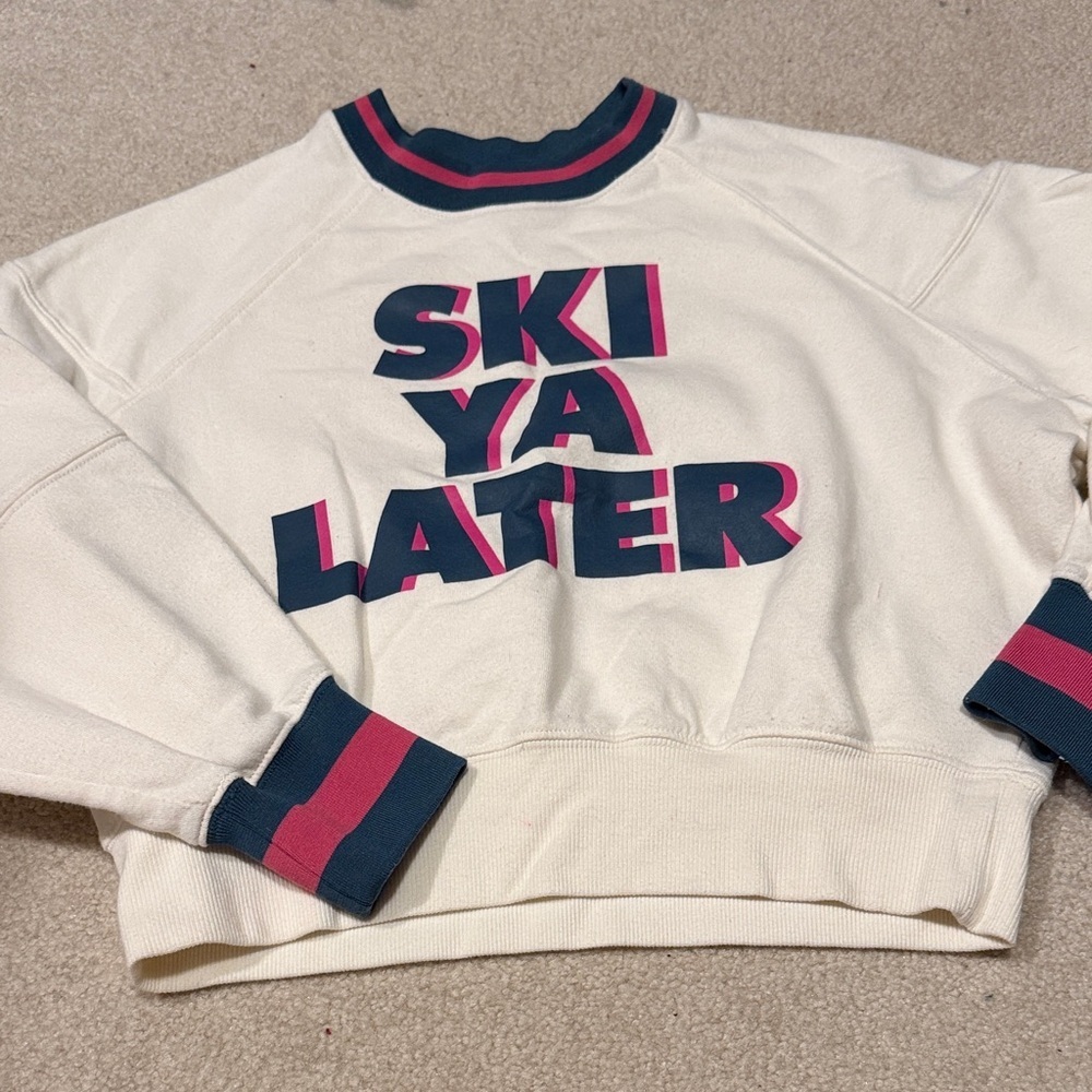 Ski ya later sweatshirt